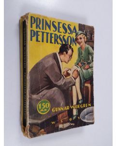 Kirjailijan Gunnar Widegren käytetty kirja Prinsessa Pettersson : romaani
