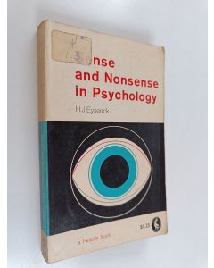 Kirjailijan Hans Jürgen Eysenck käytetty kirja Sense and Nonsense in Psychology