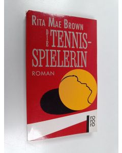 Kirjailijan Rita Mae Brown käytetty kirja Die Tennisspielerin - Roman