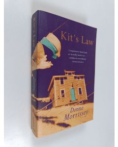 Kirjailijan Donna Morrissey käytetty kirja Kit's Law