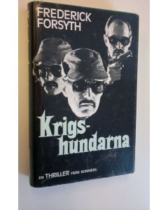 Kirjailijan Frederick Forsyth käytetty kirja Krigshundarna