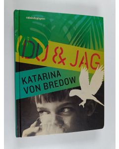 Kirjailijan Katarina von Bredow käytetty kirja Du & jag