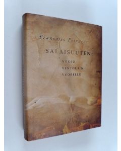 Kirjailijan Francesco Petrarca käytetty kirja Salaisuuteni ja Nousu Ventoux'n vuorelle