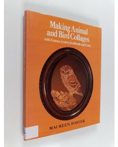 käytetty kirja Making Animal and Bird Collages - With Grasses, Leaves, Seedheads and Cones