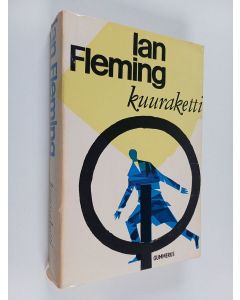 Kirjailijan Ian Fleming & Raimo Arhela käytetty kirja Kuuraketti - jännitysromaani