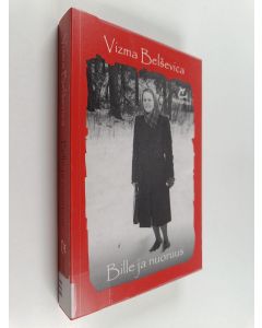 Kirjailijan Vizma Belsevica käytetty kirja Bille ja nuoruus