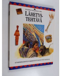 käytetty kirja Raamatun maailma 5 : Lähetystehtävä : ensimmäisten kristittyjen työ alkaa