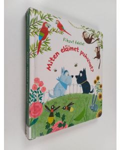 Kirjailijan Katie Daynes käytetty kirja Miten eläimet puhuvat?