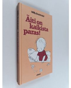 Kirjailijan Willy Breinholst käytetty kirja Äiti on kaikista paras!