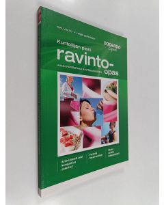 Kirjailijan Riku Aalto & Lasse Seppänen käytetty kirja Kuntoilijan pieni ravinto-opas : avain parempaan ravitsemukseen