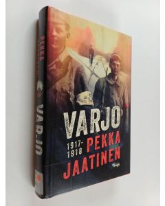 Kirjailijan Pekka Jaatinen käytetty kirja Varjo : 1917-1918