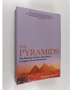 Kirjailijan Miroslav Verner käytetty kirja The Pyramids : The Mystery, Culture, and Science of Egypt's Great Monuments