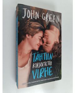 Kirjailijan John Green käytetty kirja Tähtiin kirjoitettu virhe