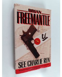 Kirjailijan Brian Freemantle käytetty kirja See Charlie Run
