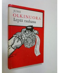 Kirjailijan Jussi Olkinuora käytetty kirja Lepää rauhassa