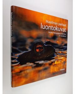 käytetty kirja Maailman parhaat luontokuvat : 23. vuosikerta = Wildlife photographer of the year
