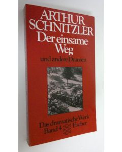 Kirjailijan Arthur Schnitzler käytetty kirja Der einsame Weg und andere Dramen