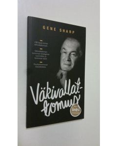 Kirjailijan Gene Sharp käytetty kirja Väkivallattomuus