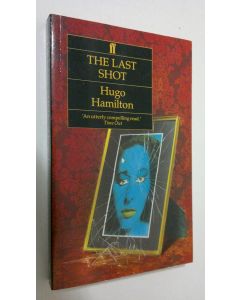 Kirjailijan Hugo Hamilton käytetty kirja The last shot