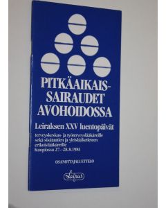 käytetty teos Pitkäaikaissairaudet avohoidossa : Leiraksen XXV luentopäivät terveyskeskus- ja työterveyslääkäreille sekä sisätautien ja yleislääketieteen erikoislääkäreille Kuopiossa 27.-28.8.1981