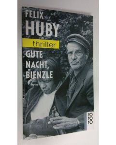 Kirjailijan Felix Huby käytetty kirja Gute Nacht, Bienzle
