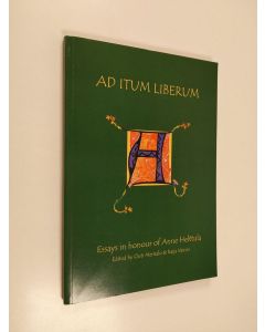 käytetty kirja Ad itum liberum : essays in honour of Anne Helttula