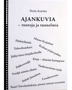 Kirjailijan Pertti Araviita uusi kirja Ajankuvia : tuntoja ja tunnelmia (UUSI)