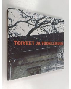 Kirjailijan Liisa Nummelin käytetty kirja Toiveet ja todellisuus : Satakunnan rakennusperinnön hoito -projekti 1998-2000
