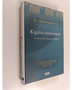 Kirjailijan Gil Courtemanche käytetty kirja Kigalin sunnuntait