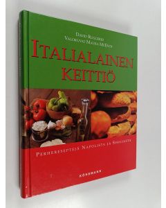 Kirjailijan David Ruggerio käytetty kirja Italialainen keittiö : perhereseptejä Napolista ja Sisiliasta