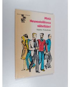Kirjailijan Vladimir Konstantinovič Kokašinskij käytetty kirja Mistä Neuvostoliitossa väitellään?