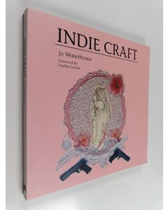 Kirjailijan Jo Waterhouse käytetty kirja Indie craft