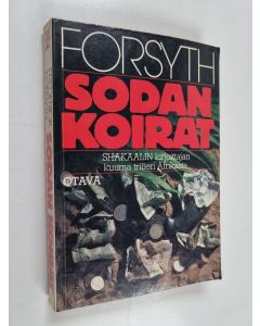 Kirjailijan Frederick Forsyth käytetty kirja Sodan koirat