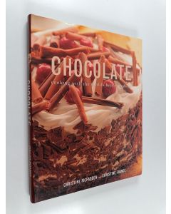 Kirjailijan Christine France & Christine McFadden käytetty kirja Chocolate - Cooking with the World's Best Ingredient