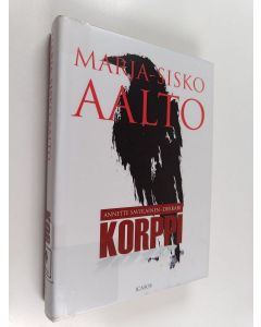Kirjailijan Marja-Sisko Aalto käytetty kirja Korppi