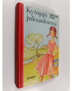 Kirjailijan Marie Louise Fischer käytetty kirja Kymppi juksauksessa : nuorisonromaani