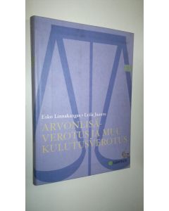 Kirjailijan Esko Linnakangas käytetty kirja Arvonlisäverotus ja muu kulutusverotus