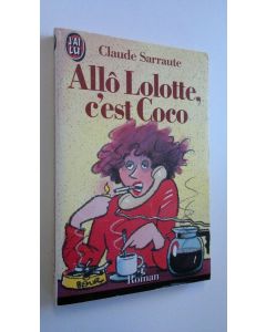Kirjailijan Claude Sarraute käytetty kirja Allo Lolotte c'est Coco