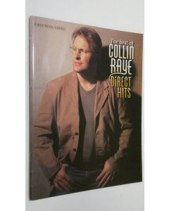 Kirjailijan Collin Raye käytetty teos The best of Collin Raye : direct hits