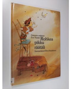 Kirjailijan Jacob Grimm & Wilhelm Grimm käytetty kirja Rohkea pikku räätäli