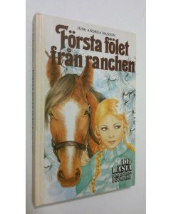 Kirjailijan June Andrea Hanson käytetty kirja Första fölet från ranchen