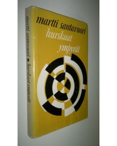 Kirjailijan Martti Santavuori käytetty kirja Hurskaat ympyrät