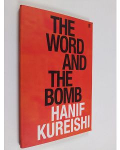 Kirjailijan Hanif Kureishi käytetty kirja The word and the bomb