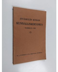 käytetty kirja Jyväskylän kunnan kunnalliskertomus vuodelta 1915