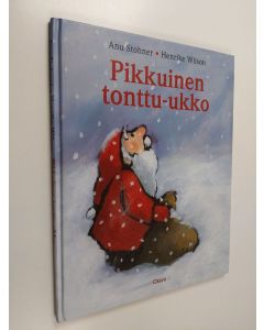 Kirjailijan Anu Stohner käytetty kirja Pikkuinen tonttu-ukko