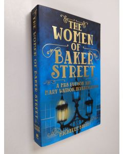 Kirjailijan Michelle Birkby käytetty kirja The women of Baker Street