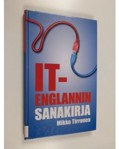 Kirjailijan Mikko Tirronen käytetty kirja IT-englannin sanakirja