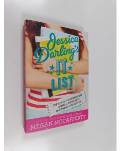 Kirjailijan Megan McCafferty käytetty kirja Jessica Darling's it List - The (totally Not) Guaranteed Guide to Popularity, Prettiness & Perfection