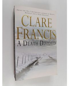 Kirjailijan Clare Francis käytetty kirja A death divided