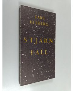 Kirjailijan Lars Kleberg käytetty kirja Stjärnfall : en triptyk